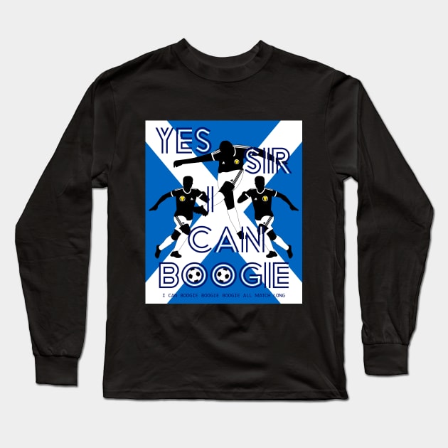 Yes Sir I can Boogie Scotland Football Edition 3 Long Sleeve T-Shirt by SiSuSiSu